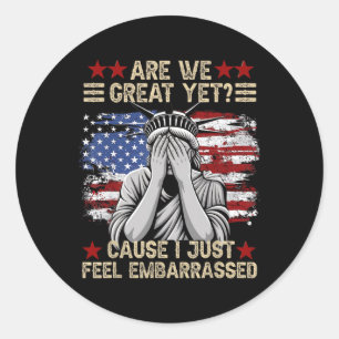 Sticker Rond Sommes-Nous Bien Encore Parce Que Je Me Sens Embar