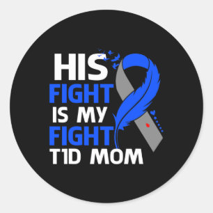 Sticker Rond Son combat est mon combat T1d Maman Type 1 Diabète