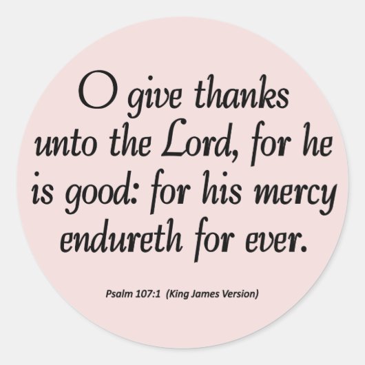 Sticker Rond Son Mercy Endureth Thanksgiving Psaume 107:1 (Devant)