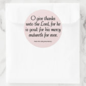 Sticker Rond Son Mercy Endureth Thanksgiving Psaume 107:1 (Sac)