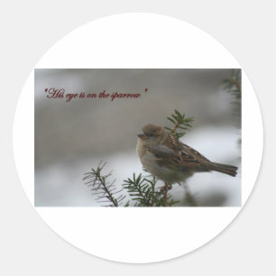 Sticker Rond "Son oeil est sur le moineau "
