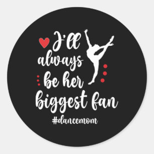 Sticker Rond Son Plus Grand Fan Danse Maman De Danseuse Mère