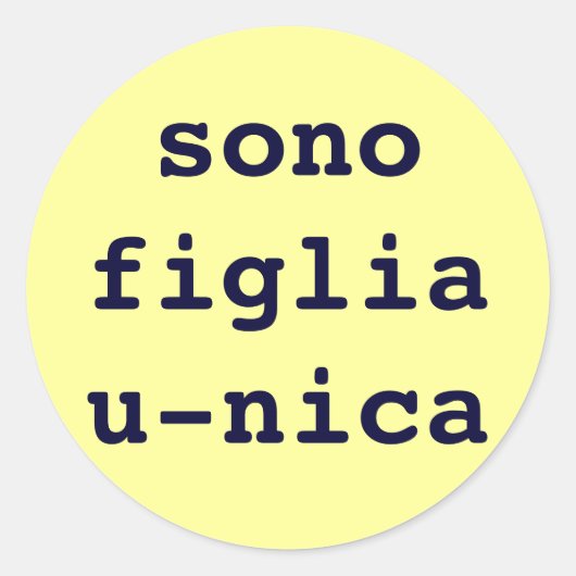 Sticker Rond sono figlia u-nica (Devant)