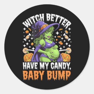 Sticker Rond Sorcière Il Vaut Mieux Avoir Mon Bonbon