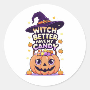 Sticker Rond Sorcière mieux avoir mon bonbon - mignonne Hallowe