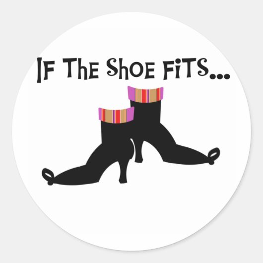 Sticker Rond Sorcière si la chaussure convient (Devant)