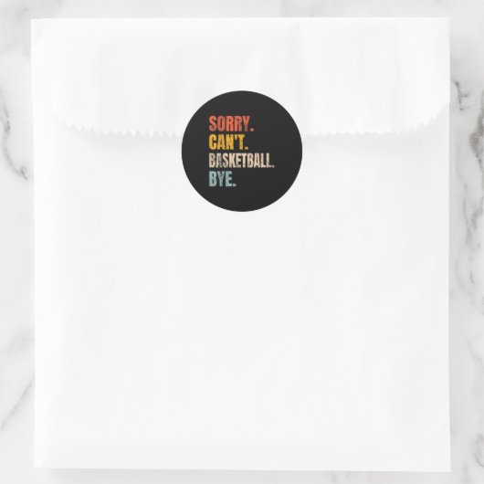 Sticker Rond Sorry Can't Basketball Bye Retro Basketball Player (Sac)