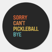 Sticker Rond Sorry Cant Ckleball Bye Sarcastic Ckleball Player (Devant)