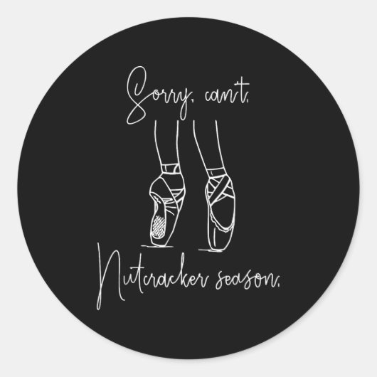 Sticker Rond Sorry Can't Nutcracker Season Christmas Xmas Pajam (Devant)
