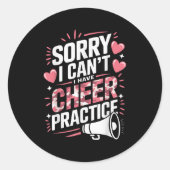 Sticker Rond Sorry I Can't I Have Cheer Practice Cheerleader (Devant)
