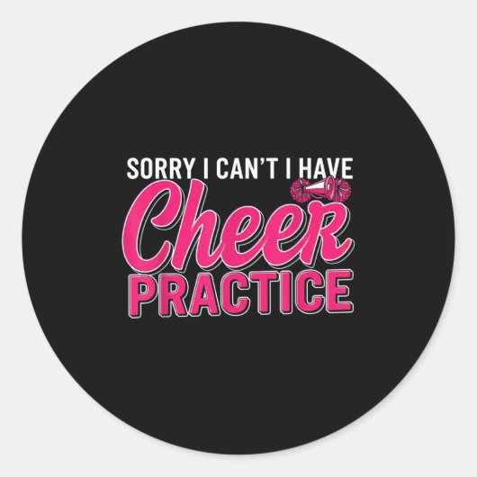 Sticker Rond Sorry I Can't I Have Cheer Practice Cheerleader Ch (Devant)
