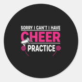 Sticker Rond Sorry I Can't I Have Cheer Practice Cheerleader Ch (Devant)