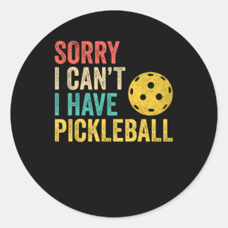 Sticker Rond Sorry I Can't I Have Pickleball