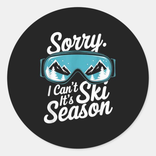 Sticker Rond Sorry I Can't It's Ski Season Winter Srts (Devant)