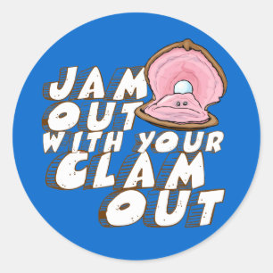 STICKER ROND SORTEZ AVEC VOTRE CLAM À L'AIR-