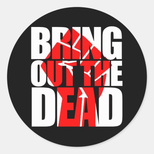 Sticker Rond Sortez l'autocollant des morts (Devant)