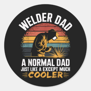 Sticker Rond Souder Papa Drôle Cadeau De Soudage Pour Papa Ou G