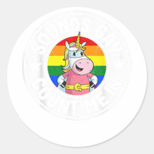 Sticker Rond Sounds Gay Count Me In Unicorn Rainbow Flag LGBT G