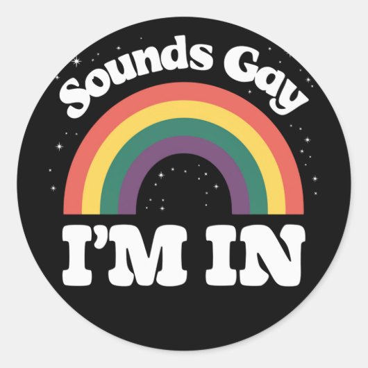 Sticker Rond Sounds Gay I'm In LGBTQ Pride Moth (Devant)