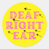 Sticker Rond Sourds dans la bonne oreille difficile d'entendre (Devant)