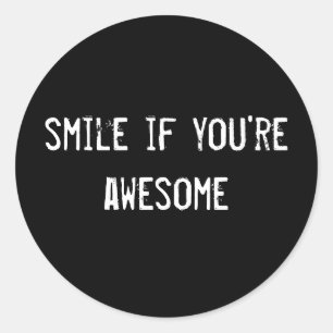 Sticker Rond souriez si vous êtes génial