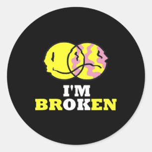 Sticker Rond Sourire confuse Je suis brisé Maladie invisible Je