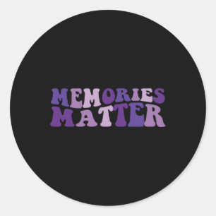 Sticker Rond Souvenirs d'importance Soutien Alzheimer Papa Alzh