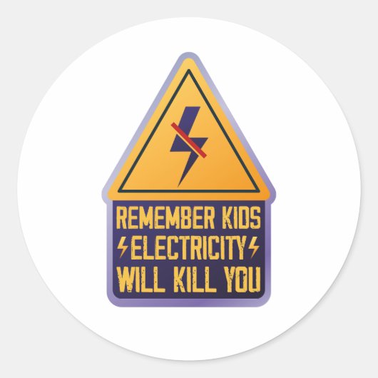 Sticker Rond Souviens-toi les enfants l'électricité vous tuera (Devant)