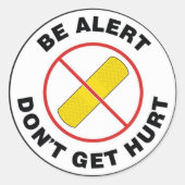 Sticker Rond Soyez alerte, ne vous faites pas mal (Devant)