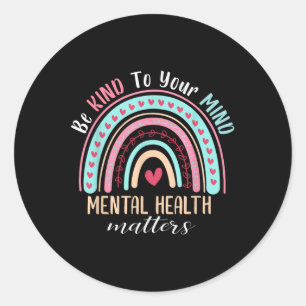 Sticker Rond Soyez Conforme À Votre Esprit Santé Mentale S Sens