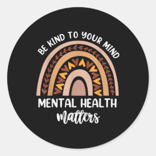 Sticker Rond Soyez Conforme À Votre Esprit Santé Mentale S Sens