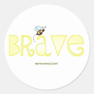 Sticker Rond Soyez courageux - un mot positif