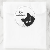Sticker Rond Soyez Curieux (Sac)