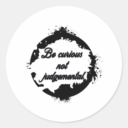 Sticker Rond Soyez curieux de ne pas juger (Devant)