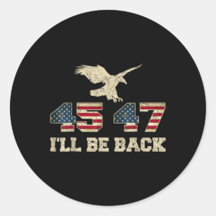 Sticker Rond Soyez de retour 45 47 Trump 2024 Élection Eagle Us