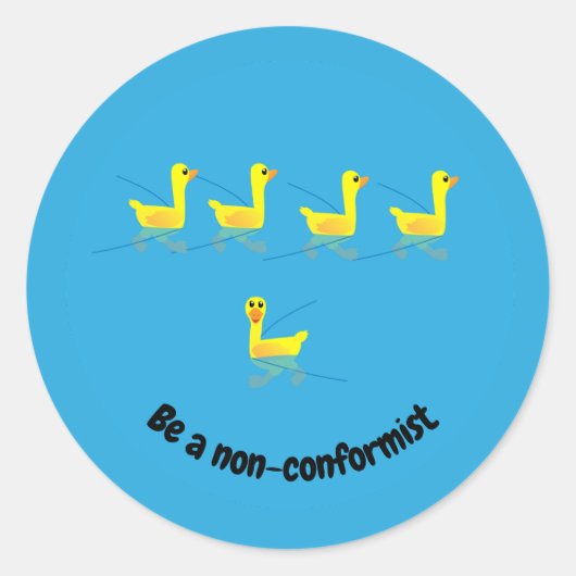 Sticker Rond Soyez des Canards Motivationnels Non-Conformistes  (Devant)