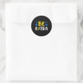 Sticker Rond Soyez Extra Chromosome Plus Sensibilisation au syn (Sac)