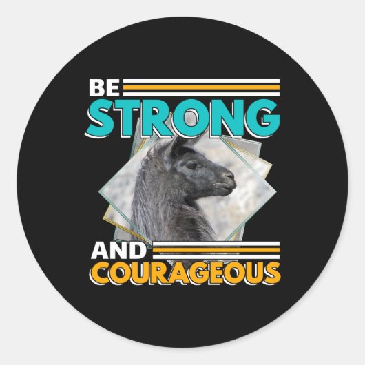 Sticker Rond Soyez forts et courageux - Llama (Devant)