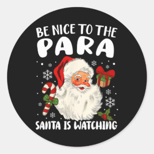 Sticker Rond Soyez Gentil Au Para Père Noël Reçoit Xmas Parapro