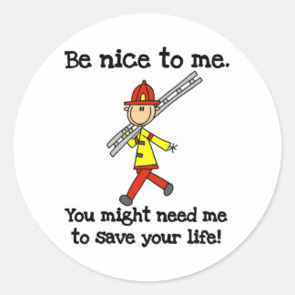 Sticker Rond Soyez gentil avec les pompiers