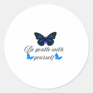 Sticker Rond Soyez gentils avec vous-même