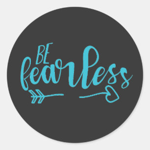 Sticker Rond Soyez intrépide Citation Motivationnelle Turquoise