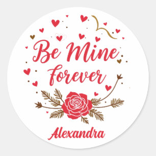 Sticker Rond Soyez le mien pour l'amour Coeurs et Rose Saint Va