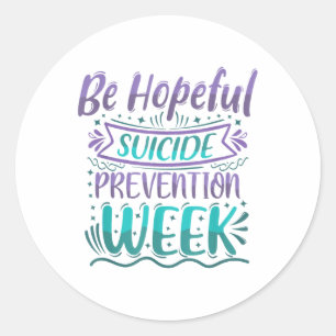 Sticker Rond Soyez optimiste Semaine de prévention du suicide T