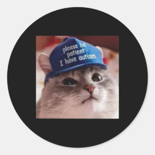 Sticker Rond Soyez patient, j'ai un chat autiste drôle