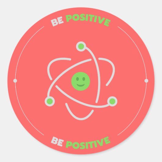 Sticker Rond Soyez positif (Devant)