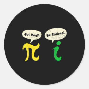 Sticker Rond Soyez Réaliste Soyez Rationnel Drôle Pi Prof de Ma