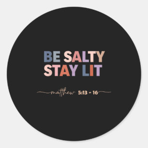 Sticker Rond Soyez salés restez allumés matthew 5_13–16 chrétie