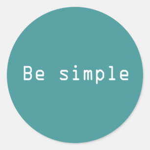 Sticker Rond Soyez simple