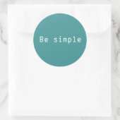 Sticker Rond Soyez simple (Sac)